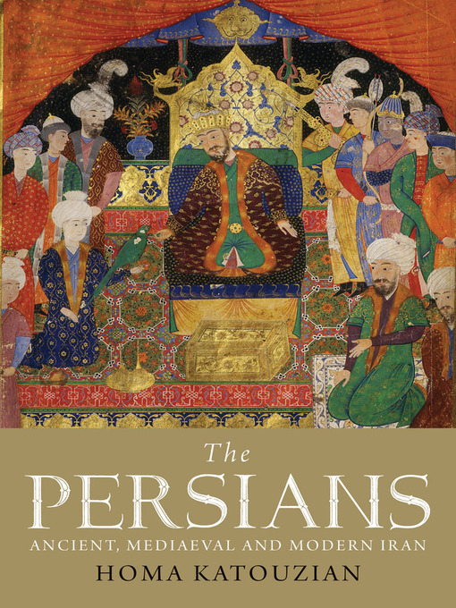 Title details for The Persians by Homa Katouzian - Available